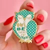 Owl Be There For You Enamel Pin -Erstwilder ep1f301